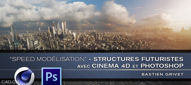 Cinema 4d未来城市建模合成法语教程 - C4D之家 - Tuto-Speed-Modelisation-Structures-Futuristes.jpg