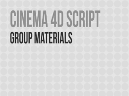 C4D群组材质脚本 C4D Script – Group Materials